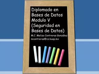 diplomado en bases de datos modulo v seguridad en bases de datos