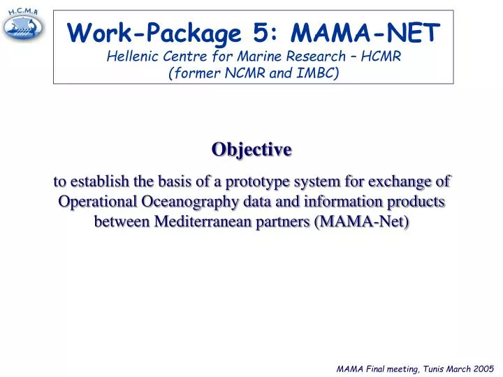 work package 5 mama net hellenic centre for marine research hcmr former ncmr and imbc