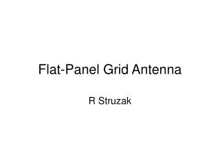 Flat-Panel Grid Antenna