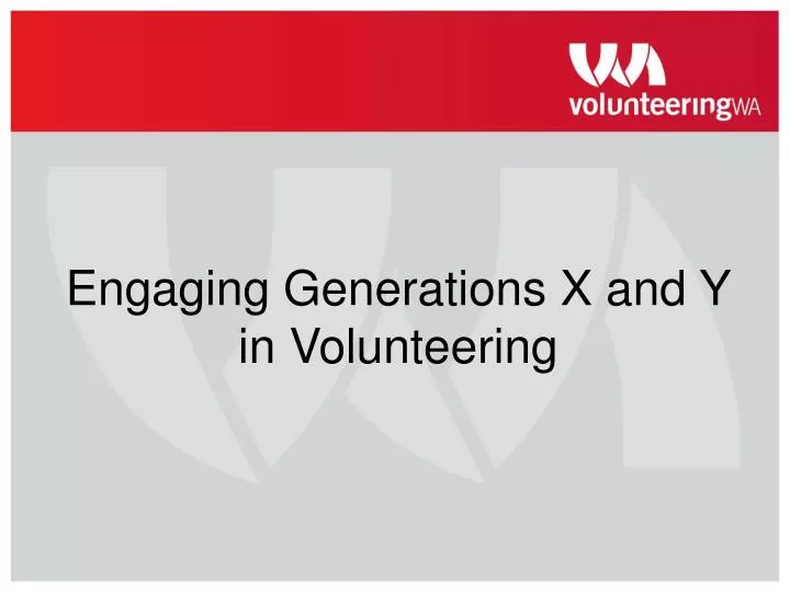 engaging generations x and y in volunteering