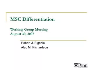 MSC Differentiation Working Group Meeting August 30, 2007