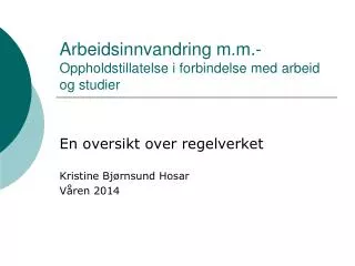 arbeidsinnvandring m m oppholdstillatelse i forbindelse med arbeid og studier