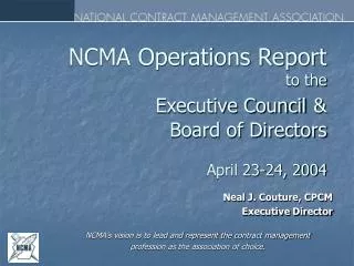 NCMA Operations Report to the Executive Council &amp; Board of Directors April 23-24, 2004