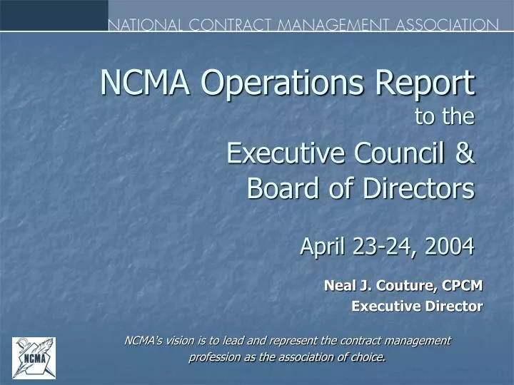 ncma operations report to the executive council board of directors april 23 24 2004