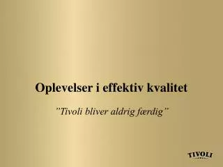 oplevelser i effektiv kvalitet