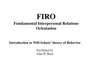 FIRO Fundamental Interpersonal Relations Orientation