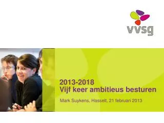 2013 2018 vijf keer ambitieus besturen