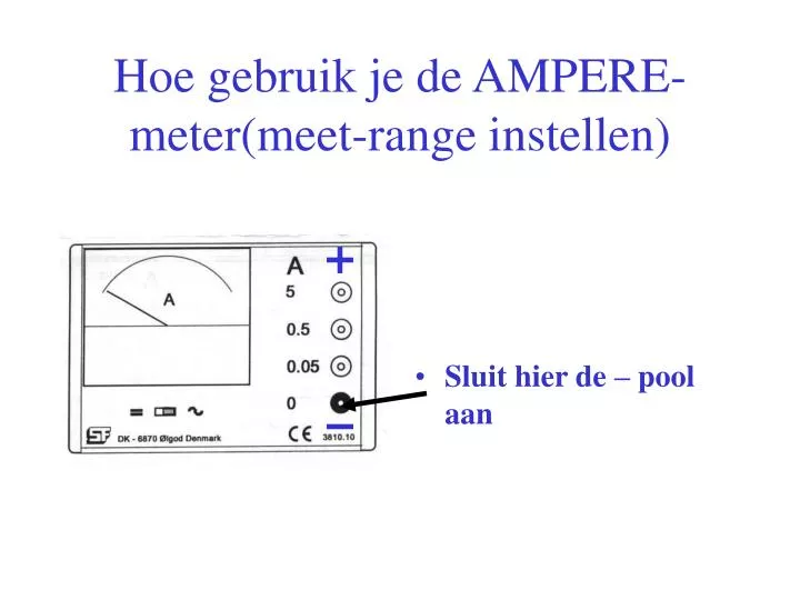 hoe gebruik je de ampere meter meet range instellen