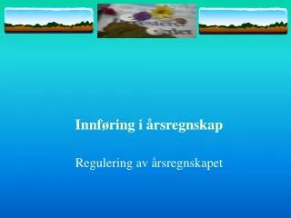 innf ring i rsregnskap regulering av rsregnskapet