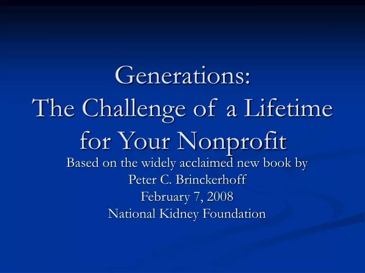 generations the challenge of a lifetime for your nonprofit