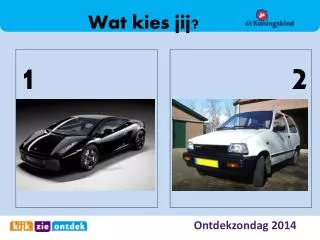 wat kies jij