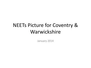 NEETs Picture for Coventry &amp; Warwickshire
