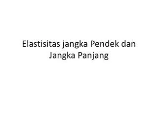 elastisitas jangka pendek dan jangka panjang