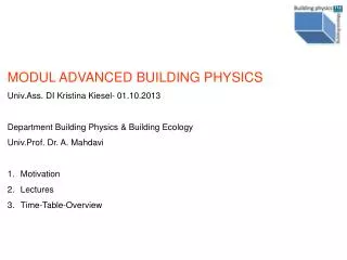 MODUL ADVANCED BUILDING PHYSICS Univ.Ass . DI Kristina Kiesel- 01.10.2013