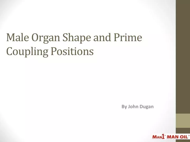 male organ shape and prime coupling positions