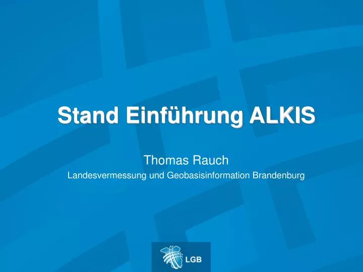 stand einf hrung alkis