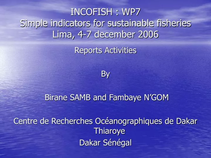 incofish wp7 simple indicators for sustainable fisheries lima 4 7 december 2006
