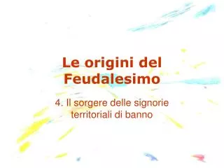 le origini del feudalesimo