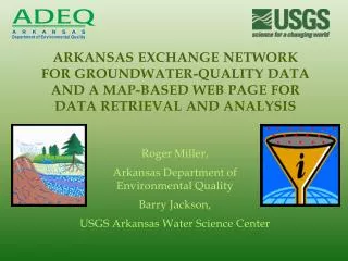 Roger Miller, Arkansas Department of Environmental Quality Barry Jackson,