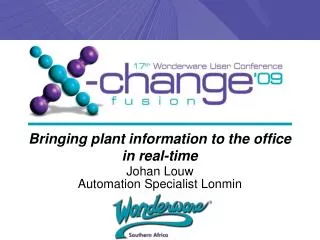 Bringing plant information to the office in real-time