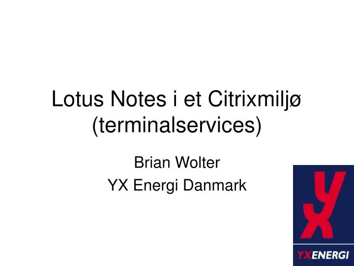 lotus notes i et citrixmilj terminalservices