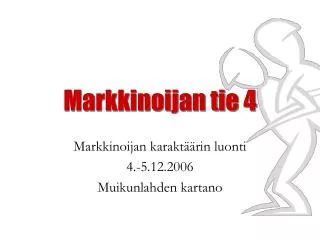 markkinoijan tie 4