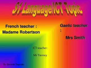 French teacher : Madame Robertson