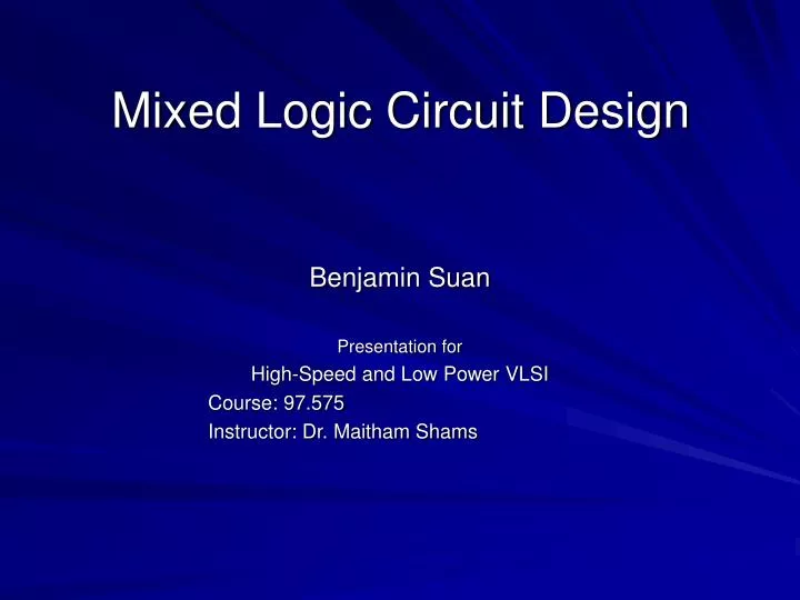 mixed logic circuit design