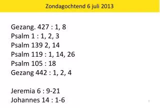 zondagochtend 6 juli 2013