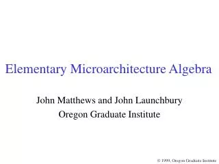Elementary Microarchitecture Algebra