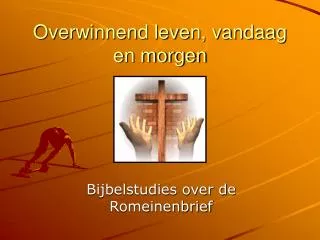 overwinnend leven vandaag en morgen