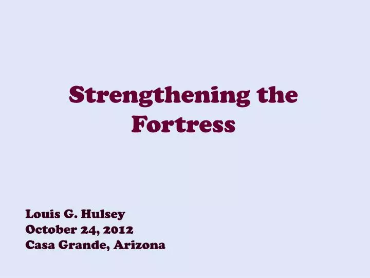 strengthening the fortress