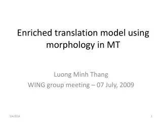 Enriched translation model using morphology in MT