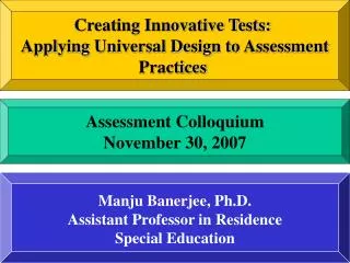 Creating Innovative Tests: Applying Universal Design to Assessment Practices