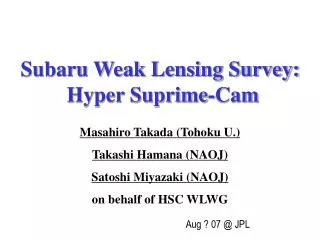 Subaru Weak Lensing Survey: Hyper Suprime-Cam