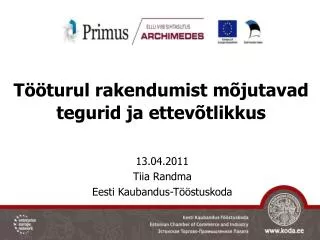 t turul rakendumist m jutavad tegurid ja ettev tlikkus