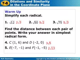 Warm Up Simplify each radical. 1. 2. 3.