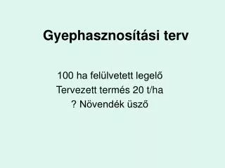 gyephasznos t si terv