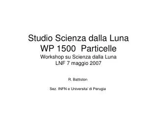 Studio Scienza dalla Luna WP 1500 Particelle Workshop su Scienza dalla Luna LNF 7 maggio 2007