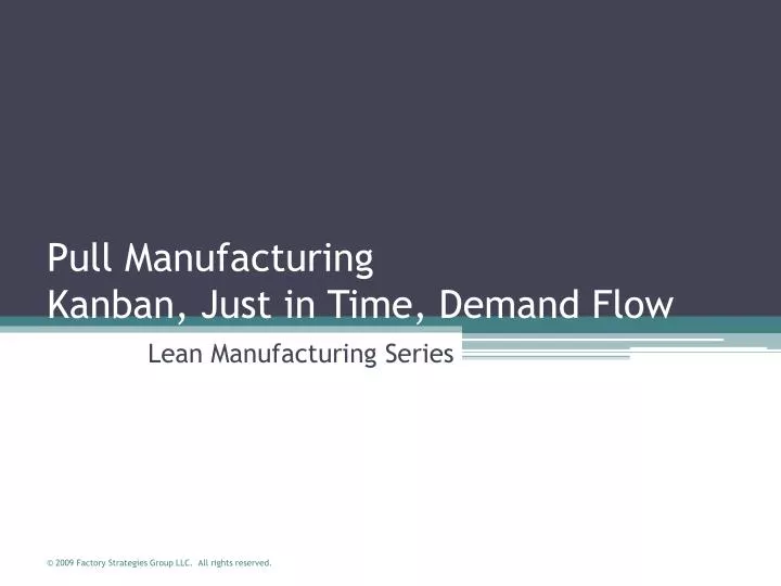 pull manufacturing kanban just in time demand flow