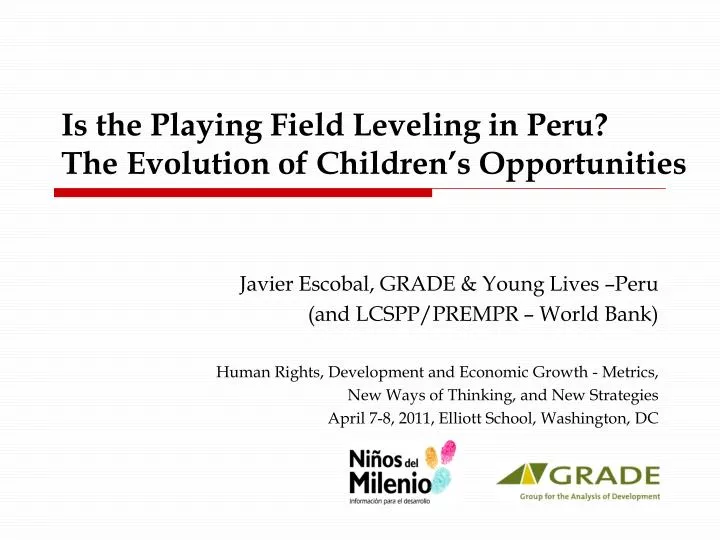 is the playing field leveling in peru the evolution of children s opportunities