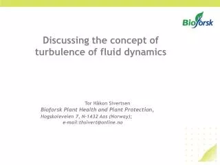 Discussing the concept of turbulence of fluid dynamics