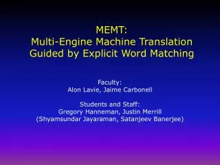 MEMT: Multi-Engine Machine Translation Guided by Explicit Word Matching