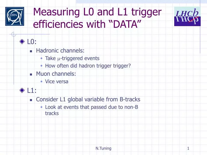 measuring l0 and l1 trigger efficiencies with data