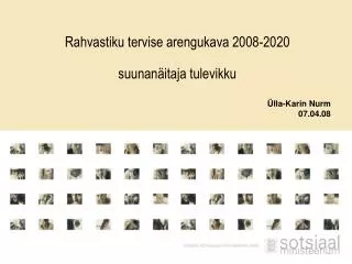rahvastiku tervise arengukava 2008 2020 suunan itaja tulevikku
