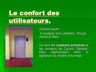 le confort des utilisateurs