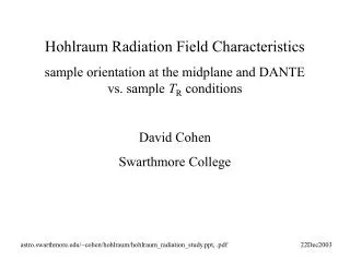Hohlraum Radiation Field Characteristics