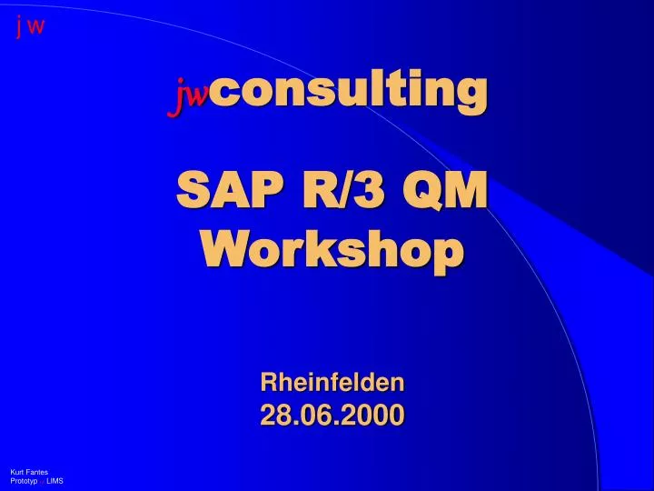 jw consulting sap r 3 qm workshop rheinfelden 28 06 2000