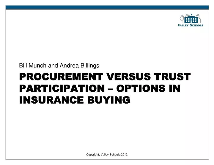 procurement versus trust participation options in insurance buying