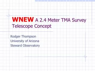 WNEW A 2.4 Meter TMA Survey Telescope Concept
